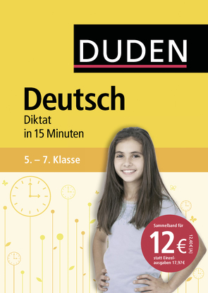 Deutsch in 15 Minuten – Diktat 5.-7. Klasse von Dudenredaktion