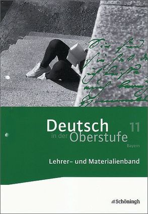 Deutsch in der Oberstufe – Ein Arbeits- und Methodenbuch – Ausgabe Bayern von Hoes,  Sönke, Indiesteln,  Patricia, Kohrs,  Peter, Netenjakob,  Thomas, Wallheinke,  Margret