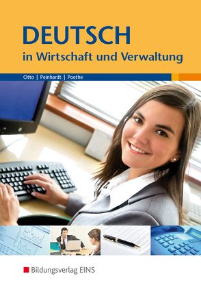 Deutsch in Wirtschaft und Verwaltung von Otto,  Gisela, Peinhardt,  Angelika, Poethe,  Hannelore