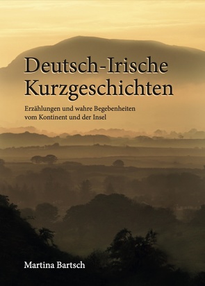 Deutsch-Irische Kurzgeschichten von Bartsch,  Martina, Dr. Bartsch,  Johannes