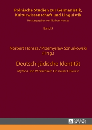 Deutsch-jüdische Identität von Honsza,  Norbert, Sznurkowski,  Przemyslaw