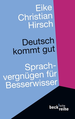 Deutsch kommt gut von Hirsch,  Eike Christian