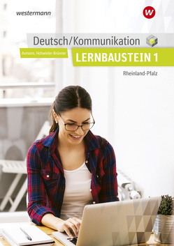 Deutsch / Kommunikation für die Berufsschule, Berufsfachschule II und die Höhere Berufsfachschule in Rheinland-Pfalz von Axmann,  Alfons, Hohwieler-Brünner,  Gabriele