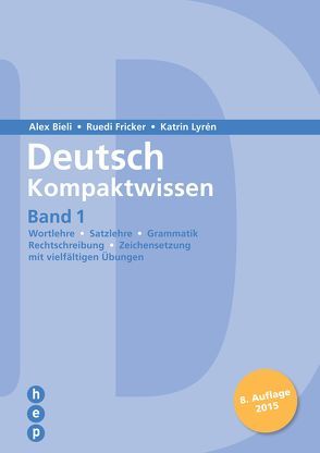 Deutsch Kompaktwissen – Band 1 von Bieli,  Alex, Fricker,  Ruedi, Lyrén,  Katrin