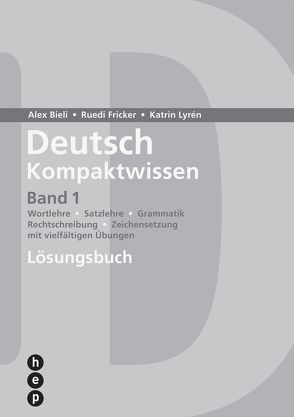 Deutsch Kompaktwissen Band 1 von Bieli,  Alex, Fricker,  Ruedi, Lyrén,  Katrin