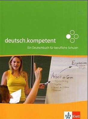 deutsch.kompetent. Ein Deutschbuch für berufliche Schulen von Maier,  Manfred