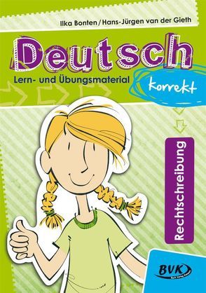 Deutsch korrekt – Rechtschreibung von Bonten-Löwenhag,  Ilka, van der Gieth,  Hans-Jürgen