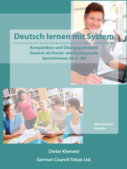 Deutsch lernen mit System – Sprachniveau: A2.2 – B2 von Klement,  Dieter