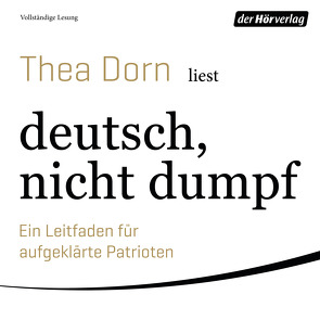 deutsch, nicht dumpf von Dorn,  Thea