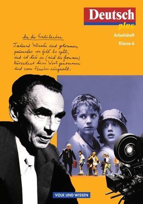 Deutsch plus / 6. Schuljahr – Arbeitsheft von Franke,  Claudia, Gansel,  Carsten, Gansel,  Christina, Hoppe,  Irene, Jürgens,  Frank, Rose,  Kurt, Schübel,  Adelbert