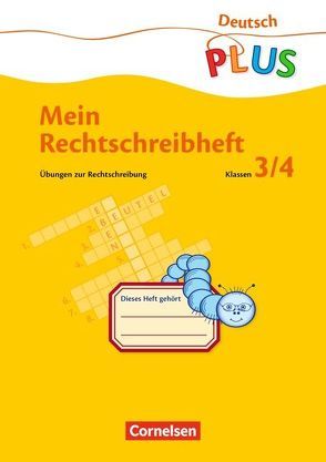 Deutsch plus – Grundschule – Mein Rechtschreibheft – 3./4. Schuljahr