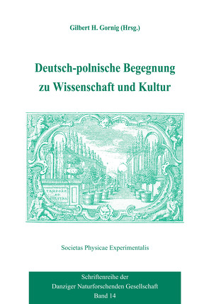 Deutsch-polnische Begegnung zu Wissenschaft und Kultur von Bräuer,  Helmut, Brauer,  Wilhelm, Brunath,  Rainer, Gierlich,  Ernst, Gornig,  Gilbert H., Januszajtis,  Andrzej, Kämpfert,  Barbara, Kämpfert,  Hans Jürgen, Letkemann,  Peter, Oxfort, ,  Magdalena, Raffeiner,  Andreas