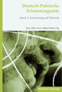 Deutsch-Polnische Erinnerungsorte von Barelkowski,  Matthias, Czyzewski,  Marek, Esch,  Michael G, Garsztecki,  Stefan, Hahn,  Hans Henning, Halas,  Elzbieta, Hartmann,  Bernhard, Heiße,  Ulrich, Huber,  Steffen, Jurewicz,  Arkadius, Kazmierska,  Kaja, Kula,  Marcin, Kurczewska,  Joanna, Labedzka-Topolska,  Maria, Loew,  Peter Oliver, Maternicki,  Jerzy, Paczkowski,  Andrzej, Petersen,  Heidemarie, Pomorski,  Jan, Quinkenstein,  Lothar, Sawisz,  Anna, Szacka,  Barbara, Szacki,  Jerzy, Szpocinski,  Andrzej, Tarkowska,  Elzbieta, Tazbir,  Janurz, Traba,  Robert, Ziólkowski,  Marek