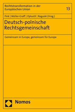 Deutsch-polnische Rechtsgemeinschaft von Fink,  Udo, Müller-Graff,  Peter Christian, Oplustil,  Krzysztof, Roguski,  Przemyslaw