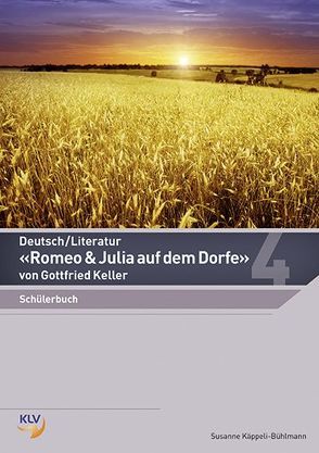 Deutsch – Romeo und Julia aus dem Dorfe von Käppeli-Bühlmann,  Susanne