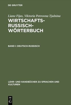 Liane Fijas; Viktoria Petrowna Tjulnina: Wirtschaftsrussisch-Wörterbuch / Deutsch-Russisch von Fijas,  Liane, Tjulnina,  Viktoria Petrowna