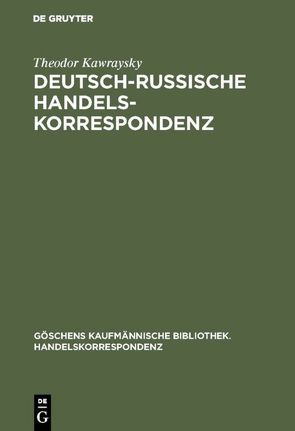 Deutsch-russische Handelskorrespondenz von Kawraysky,  Theodor