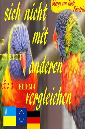 Deutsch: sich nicht mit anderen vergleichen Ukrainisch: не порівнюй себе з іншими von Glory,  Powerful, Paix,  Loup, Weather regions,  Climate zones