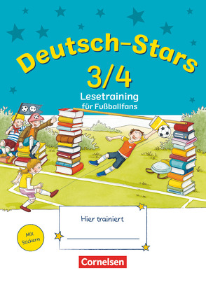 Deutsch-Stars – Allgemeine Ausgabe – 3./4. Schuljahr von Scholtes,  Cornelia, von Kuester,  Ursula, Webersberger,  Annette