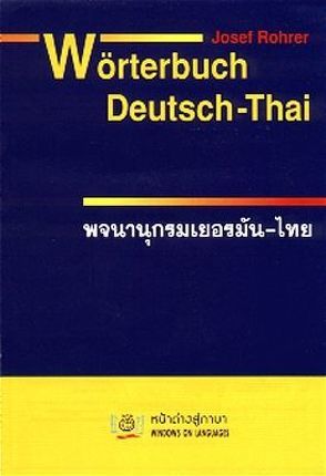 Deutsch-Thai Wörterbuch von Rohrer,  Josef