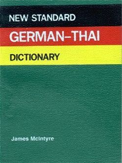 Deutsch-Thailändisches Wörterbuch – New Standard von McIntyre,  James, Wenk,  Klaus Deutsch-Thailändisches Wörterbuch – New Standard von McIntyre,  James, Wenk,  Klaus