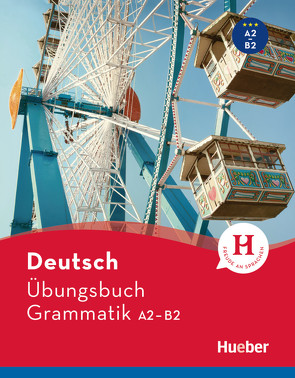 Deutsch Übungsbuch Grammatik A2-B2 von Dinsel,  Sabine, Geiger,  Susanne