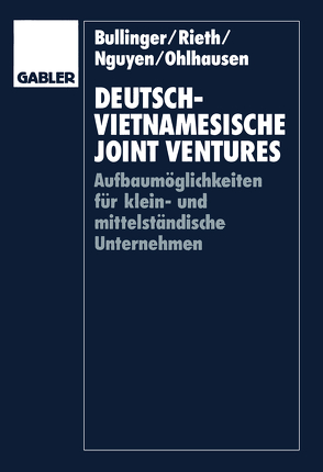 Deutsch-vietnamesische Joint Ventures von Bullinger,  Hans-Jörg