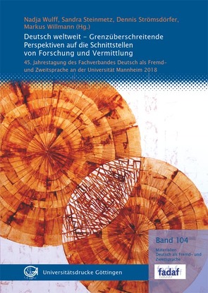 Deutsch weltweit – Grenzüberschreitende Perspektiven auf die Schnittstellen von Forschung und Vermittlung von Steinmetz,  Sandra, Strömsdörfer,  Dennis, Willmann,  Markus, Wulff,  Nadja