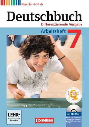 Deutschbuch – Sprach- und Lesebuch – Differenzierende Ausgabe Rheinland-Pfalz 2011 – 7. Schuljahr von Dick,  Friedrich, Fulde,  Agnes, Langner,  Markus, Lichtenstein,  Marianna, Rusnok,  Toka-Lena, Schurf,  Bernd, Wagener,  Angelika