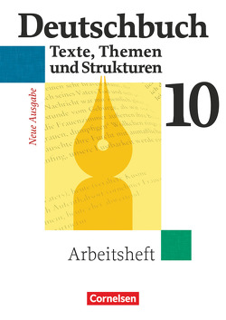 Deutschbuch Gymnasium – Allgemeine bisherige Ausgabe – 10. Schuljahr – Abschlussband 6-jährige Sekundarstufe I von Diehm,  Jan, Ellerich,  Christel, Goertz,  Heike, Grunow,  Cordula, Mielke,  Angela, Potthast,  Vera, Schurf,  Bernd, Wagener,  Andrea