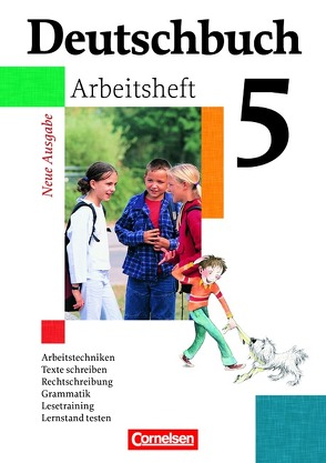 Deutschbuch Gymnasium – Allgemeine bisherige Ausgabe – 5. Schuljahr von Diehm,  Jan, Grunow,  Cordula, Mielke,  Angela, Potthast,  Vera, Schick,  Irmgard, Schurf,  Bernd, Wagener,  Andrea