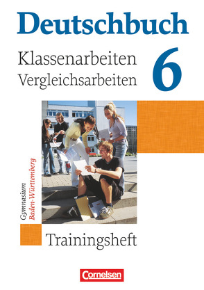 Deutschbuch Gymnasium – Baden-Württemberg – Ausgabe 2003 – Band 6: 10. Schuljahr von Beck,  Markus, Fingerhut,  Margret, Fischer,  Christoph, Mühleisen,  Nina Patricia, Schurf,  Bernd, Weber,  Anke, Weber,  Bianca, Woitas,  Simone, Wölfel,  Manuela