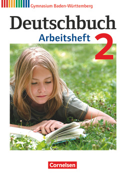 Deutschbuch Gymnasium – Baden-Württemberg – Ausgabe 2012 – Band 2: 6. Schuljahr von Fingerhut,  Armin, Fingerhut,  Margret, Fischer,  Christoph, Grunow,  Cordula, Horwitz,  Angela, Mielke,  Angela, Muth,  Kerstin, Potthast,  Vera, Schick,  Irmgard, Schurf,  Bernd, Simberger,  Sandra, Wagener,  Andrea, Wölfel,  Manuela