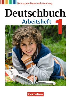 Deutschbuch Gymnasium – Baden-Württemberg – Bildungsplan 2016 – Band 1: 5. Schuljahr von Diehm,  Jan, Fingerhut,  Armin, Fingerhut,  Margret, Fischer,  Christoph, Grunow,  Cordula, Horwitz,  Angela, Mielke,  Angela, Muth,  Kerstin, Potthast,  Vera, Schick,  Irmgard, Schurf,  Bernd, Simberger,  Sandra, Wagener,  Andrea, Wölfel,  Manuela