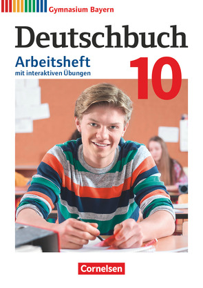 Deutschbuch Gymnasium – Bayern – Neubearbeitung – 10. Jahrgangsstufe von Finkenzeller,  Kurt, Flexeder-Asen,  Katrin, Peter,  Markus, Scheday,  Martin, Wagener,  Andrea, Wieland,  Konrad