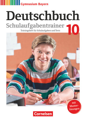 Deutschbuch Gymnasium – Bayern – Neubearbeitung – 10. Jahrgangsstufe von Finkenzeller,  Kurt, Kratz,  Martina, Mühlberger,  Sonja, Rauch,  Marja, Schneider,  Florian, Wachtel,  Andrea, Wolf,  Teresa