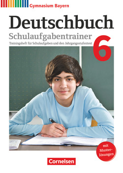 Deutschbuch Gymnasium – Bayern – Neubearbeitung – 6. Jahrgangsstufe von Finkenzeller,  Kurt, Kößler-Finkenzeller,  Bärbel, Schneider,  Florian, Thurner-Uhle,  Michaela, Wagener,  Andrea, Wieland,  Konrad