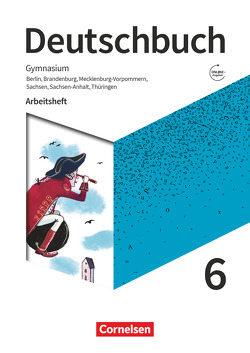 Deutschbuch Gymnasium – Berlin, Brandenburg, Mecklenburg-Vorpommern, Sachsen, Sachsen-Anhalt und Thüringen – Neue Ausgabe – 6. Schuljahr von Bowien,  Petra, Dick,  Friedrich, Fulde,  Agnes, Germann,  Michael, Grunow,  Cordula, Mielke,  Angela, Mohr,  Deborah, Oldeweme,  Christoph, Scheuringer-Hillus,  Luzia, Schick,  Irmgard, Simberger,  Sandra, Wagener,  Andrea