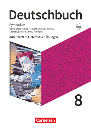 Deutschbuch Gymnasium – Berlin, Brandenburg, Mecklenburg-Vorpommern, Sachsen, Sachsen-Anhalt und Thüringen – Neue Ausgabe – 8. Schuljahr von Bowien,  Petra, Patzelt,  Birgit, Scheuringer-Hillus,  Luzia, Wagener,  Andrea