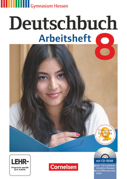 Deutschbuch Gymnasium – Hessen G8/G9 – 8. Schuljahr von Grunow,  Cordula, Mielke,  Angela, Mohr,  Deborah, Potthast,  Vera, Schick,  Irmgard, Schurf,  Bernd, Simberger,  Sandra, Wagener,  Andrea