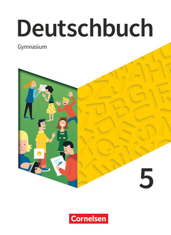 Deutschbuch Gymnasium – Neue Allgemeine Ausgabe – 5. Schuljahr von Eichenberg,  Christine, Eichenberg,  Heiko, Germann,  Michael, Gräff,  Christiane, Joist,  Alexander, Langner,  Markus, Meyer-Pfeil,  Manuela, Mielke,  Angela, Mohr,  Deborah, Oldeweme,  Christoph, Pabelick,  Norbert, Schappert,  Christoph, Schneider,  Frank, Schönenborn,  Diana, Tetling,  Klaus, Wagener,  Andrea, Walbergs,  Linda