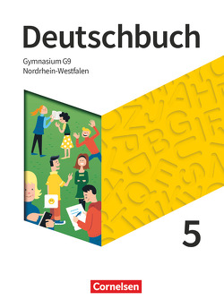 Deutschbuch Gymnasium – Nordrhein-Westfalen – Neue Ausgabe – 5. Schuljahr von Eichenberg,  Christine, Eichenberg,  Heiko, Germann,  Michael, Gräff,  Christiane, Joist,  Alexander, Langner,  Markus, Meyer-Pfeil,  Manuela, Mielke,  Angela, Mohr,  Deborah, Oldeweme,  Christoph, Pabelick,  Norbert, Schappert,  Christoph, Schneider,  Frank, Schönenborn,  Diana, Tetling,  Klaus, Wagener,  Andrea, Walbergs,  Linda