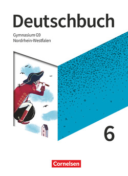 Deutschbuch Gymnasium – Nordrhein-Westfalen – Neue Ausgabe – 6. Schuljahr von Eichenberg,  Christine, Eichenberg,  Heiko, Germann,  Michael, Gräff,  Christiane, Joist,  Alexander, Langner,  Markus, Meyer-Pfeil,  Manuela, Mielke,  Angela, Mohr,  Deborah, Oldeweme,  Christoph, Pabelick,  Norbert, Schappert,  Christoph, Schneider,  Frank, Schönenborn,  Diana, Tetling,  Klaus, Wagener,  Andrea, Walbergs,  Linda