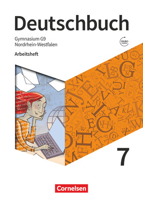 Deutschbuch Gymnasium – Nordrhein-Westfalen – Neue Ausgabe – 7. Schuljahr von Grunow,  Cordula, Mielke,  Angela, Mohr,  Deborah, Oldeweme,  Christoph, Schick,  Irmgard, Schurf,  Bernd, Simberger,  Sandra, Wagener,  Andrea