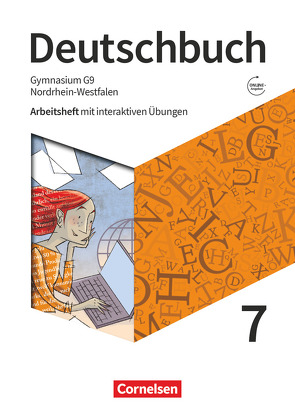 Deutschbuch Gymnasium – Nordrhein-Westfalen – Neue Ausgabe – 7. Schuljahr von Grunow,  Cordula, Mielke,  Angela, Mohr,  Deborah, Oldeweme,  Christoph, Schick,  Irmgard, Schurf,  Bernd, Simberger,  Sandra, Wagener,  Andrea