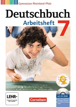 Deutschbuch Gymnasium – Rheinland-Pfalz – 7. Schuljahr von Grunow,  Cordula, Mielke,  Angela, Mohr,  Deborah, Potthast,  Vera, Schick,  Irmgard, Schurf,  Bernd, Simberger,  Sandra, Wagener,  Andrea