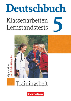 Deutschbuch Gymnasium – Trainingshefte – 5. Schuljahr von Brenner,  Gerd, Gierlich,  Heinz, Grunow,  Cordula, Langner,  Markus, Pabelick,  Norbert, Schurf,  Bernd, Wagener,  Andrea, Weber,  Bianca