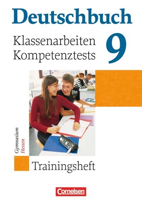 Deutschbuch Gymnasium – Trainingshefte – 9. Schuljahr von Beck,  Markus, Brenner,  Gerd, Fischer,  Christoph, Förster,  Kerstin, Heucke,  Pia, Lilje,  Rut, Menzel,  Sabine, Schurf,  Bernd, Wagener,  Andrea