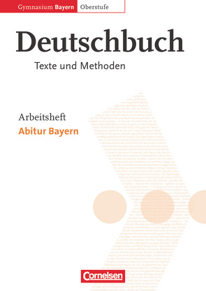 Deutschbuch – Oberstufe – Gymnasium Bayern – 11./12. Jahrgangsstufe von Finkenzeller,  Kurt, Hindinger-Back,  Helmut, Jückstock-Kießling,  Nathali, Rühle,  Christian, Schurf,  Bernd, Sheldon,  Ulrike