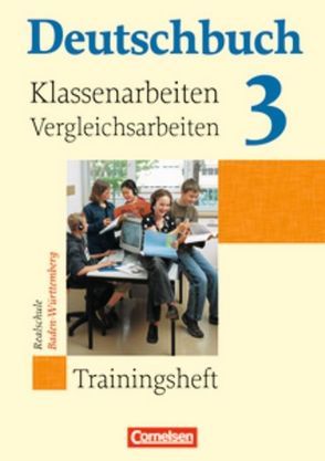 Deutschbuch – Sprach- und Lesebuch – Realschule Baden-Württemberg 2003 – Band 3: 7. Schuljahr von Becker-Binder,  Christa, Brosi,  Annette, Collini,  Carmen, Dinter,  Steffen, Lienert,  Eva, Schurf,  Bernd, von Hochmeister,  Angelika